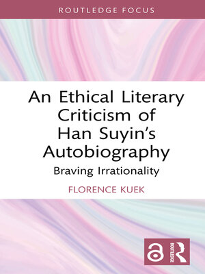 cover image of An Ethical Literary Criticism of Han Suyin's Autobiography